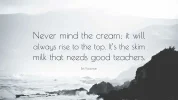 4123759-Bel-Kaufman-Quote-Never-mind-the-cream-it-will-always-rise-to-the.webp